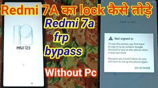 Redmi 7a ka lock kaise tode || Redmi 7a frp bypass || Without pc