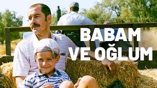 Babam ve Oğlum - Tek Parça Film (Yerli Film) (Yönetmen: Çağan Irmak)