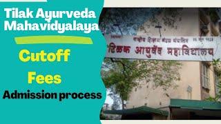 Tilak Ayurveda Mahavidyalaya. Cutoff, fees,hostel tilak bams