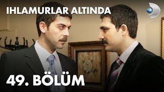 Ihlamurlar Altında 49. Bölüm - Full Bölüm