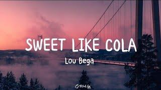 SWEET LIKE COLA (Lyrics) Lou Bega