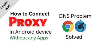 How to connect Proxy in Android & Emulator | DNS Problem Solved