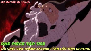 REVIEW ONE PIECE TẬP 1158 l CÁI CHẾT THÍCH ĐÁNG CỦA SATURN I TÂN NGŨ LÃO TINH FIGARLAND GARLING