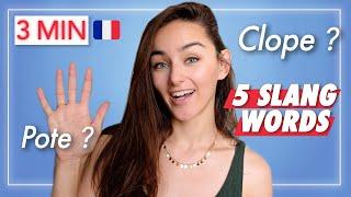  Learn FRENCH in 3 MINUTES : 5 FRENCH SLANG words you NEED to know to understand SPOKEN FRENCH