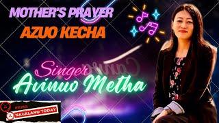 "Azuo Kecha" - by Avinuo Metha | A Mother's Prayer @avinuometha811