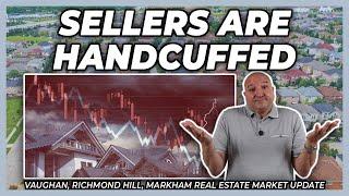 Sellers Are Handcuffed (York Region Real Estate Market Update)