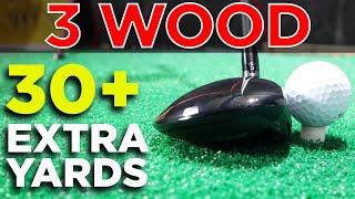 HIT YOUR 3 WOOD OVER 30 YARDS LONGER OFF THE TEE