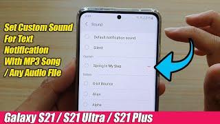 How to Set An Audio File / MP3 Song As a Text Message Notification on Galaxy S21/Ultra/Plus