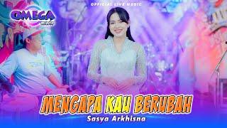 Mengapa Kau Berubah - Sasya Arkhisna (Omega Music)