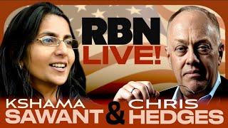 Chris Hedges and Kshama Sawant Join RBN Live to Discuss STRATEGY