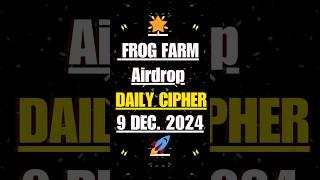 frog farm daily cipher code 9 december | frog farm airdrop | #frogfarm #frogfarmairdrop #airdrop