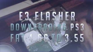 E3 Flasher Downgrading Ps3 Fat 4.80 To 3.55