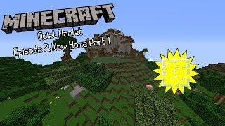 Quiet Hamlet Episode 2: New Home Part 1