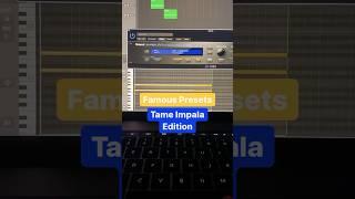 FAMOUS PRESETS #20: "Tame Impala" Pt. 1 ...  you know all 3? 