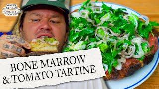 Bone Marrow & Tomato Tartine | Home Style Cookery with Matty Matheson Ep. 9