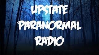 Introducing Upstate Paranormal Radio .::. Episode 01