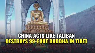 China Destroys Tibet Cultures | Demolishes 99-Foot Statue Of Lord Buddha And Tibetan Buddhist school