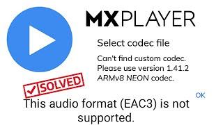 mx player armv8 neon custom codec for version 1.41.2 (solved) 2022