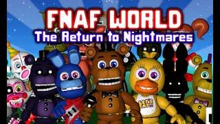 Fnaf World The Return to Nightmare's Showcase