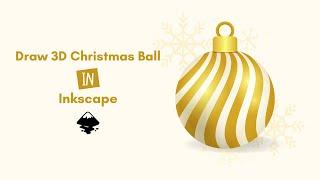 How to Make White & Gold 3D Christmas Ball in Inkscape