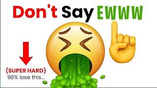 Don't Say Eww while watching this video...