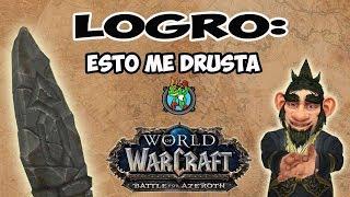 LOGRO: Esto me Drusta/ Una Historia Drusta | World of Warcraft