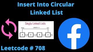 INSERT INTO CIRCULAR LINKED LIST | LEETCODE # 708 | PYTHON SOLUTION