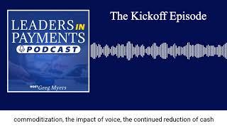 Leaders In Payments Episode Zero Overview