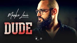 Marko Louis - DUDE [Official Music Video]