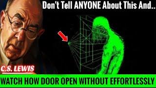 Do This Thing Without Telling Anyone… And Watch How Doors Open Effortlessly | C.s. Lewis