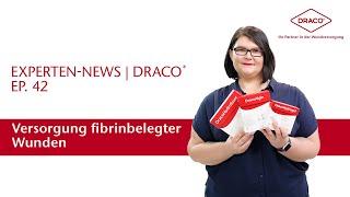 Versorgung fibrinbelegter Wunden – der DRACO® Videoblog