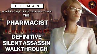 HITMAN WoA | The Pharmacist Year 4 | Elusive Target | 5 Easy Silent Assassin Methods | Walkthrough