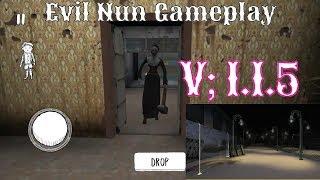 Evil Nun Gameplay (V;1.1.5)