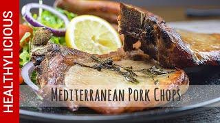 Mediterranean Pork Chops| Balsamic Vinegar Marinade | Healthylicious