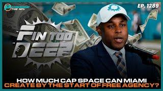 How Much Cap Space Will The Miami Dolphins Have To Start Free Agency?