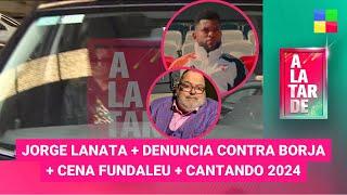 Jorge Lanata + Denuncia a Borja + Cena Fundaleu + Cantando #ALaTarde | Programa completo (08/10/24)