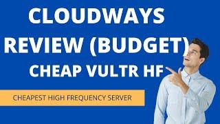 Cloudways Review | Vultr HF Cheapest VPS Benchmark Results | AMAZING RESULTS