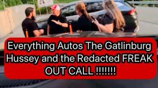 Everything Autos & The Gatlinburg Hussey’s Redacted FREAK OUT CALL !