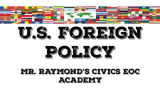 U.S. Foreign Policy - 4.1 Benchmark Civics EOC