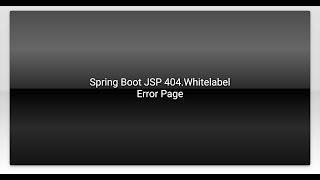 Spring Boot JSP 404.Whitelabel Error Page