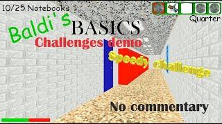 Baldi's basics challenge maps demo speedy challenge (no commentary)