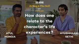 How does one relate to the character’s life experiences?  | AATS | Atul Mongia | Ayushmaan Sethi