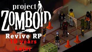 10 years later | Project Zomboid HardCore Role Play | Revive RP