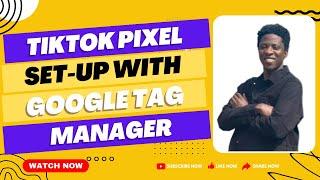 Tiktok Pixel Set-Up With Google Tag Manager