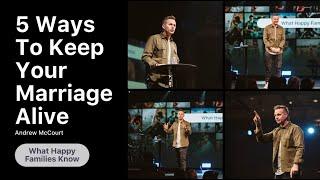 5 Ways To Keep Your Marriage Alive with Andrew McCourt
