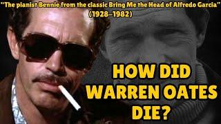 How did Warren Oates die?