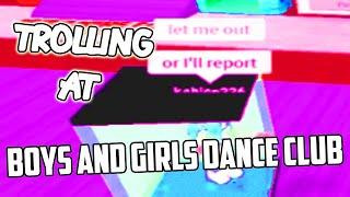 TROLLING AT BOYS AND GIRLS DANCE CLUB- *WITH ADMIN COMMANDS!*- ROBLOX TROLLING