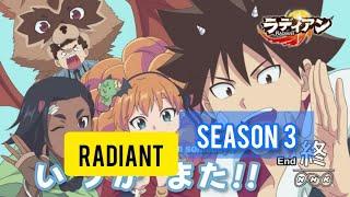 RADIANT -  SEASON 3 RELEASE DATE UPDATES...