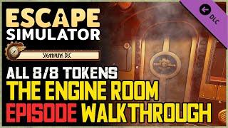 Escape Simulator Steampunk DLC The Engine Room Walkthrough - All Tokens