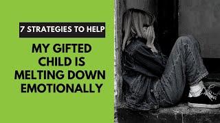 Dabrowski Explains Why Gifted Kids are Melting Down Emotionally (and how adults can help)